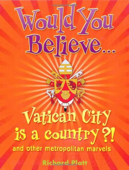 Would You Believe : Vatican City is a country?!