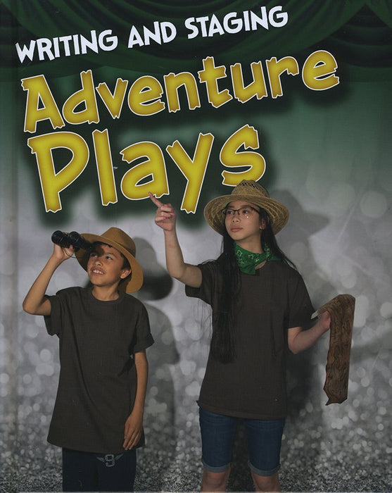 Writing and Staging : Adventure Plays