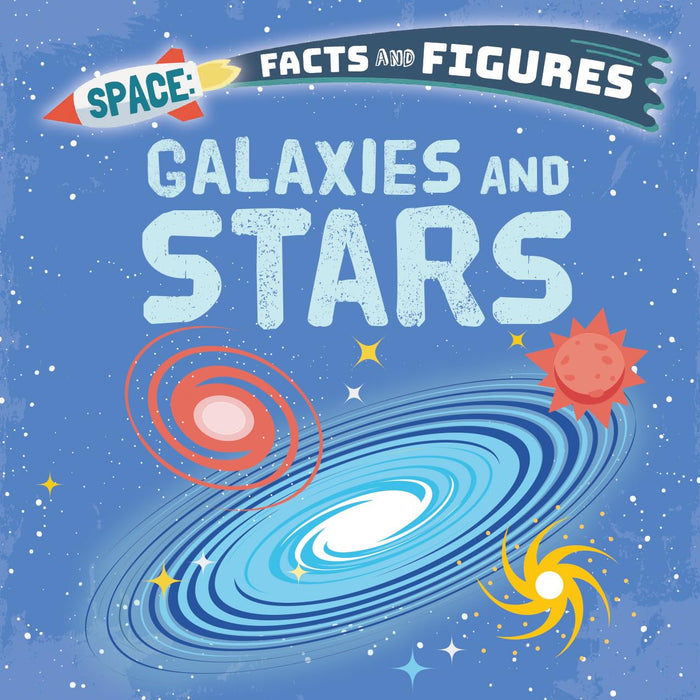 Space Facts + Figures : Galaxies and Stars