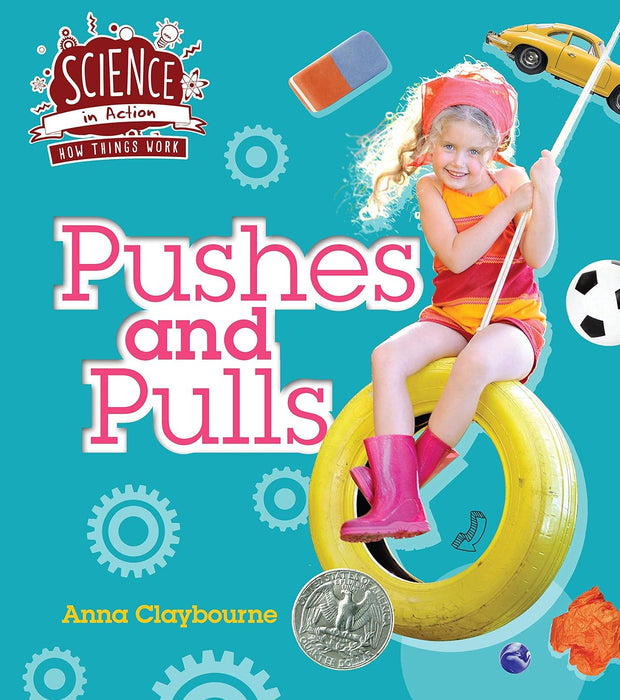 Science In Action: How Things Work - Pushes and Pulls