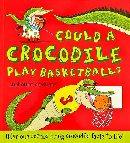 What If : Could A Crocodile Play Basketball?