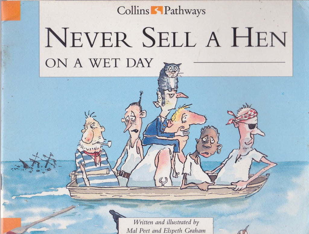 Never Sell A Hen On a Wet Day