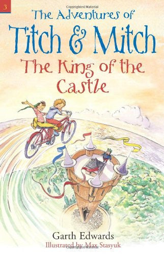 Adventures Of Titch & Mitch The King Of The Castle