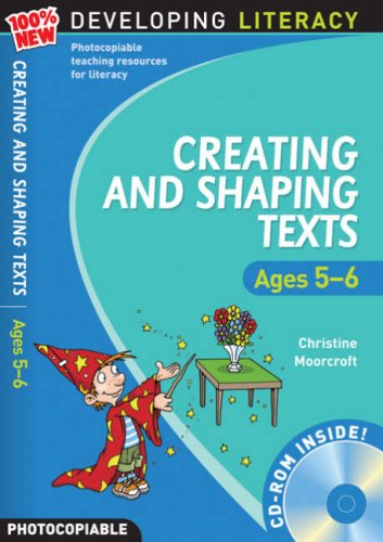 Developing Literacy Creating And Shaping Texts Age 5-6