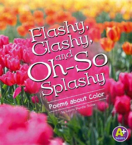 Flashy, Clashy, and Oh-So Splashy Poems About Color