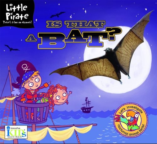 Little Pirate Science: Is That A Bat?