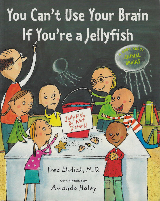 You Can't Use Your Brain If You Are A Jellyfish