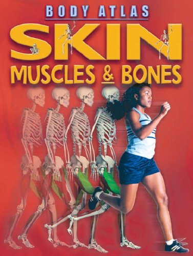 Body Atlas Skin, Muscles & Bone