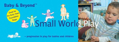 Baby & Beyond Small World Play