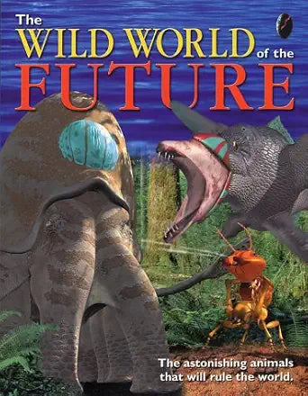 Wild World Of The Future