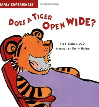 Early Experiences Does A Tiger Open Wide Pb