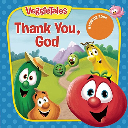 Thank You God Veggietales A Mirror Book Bb