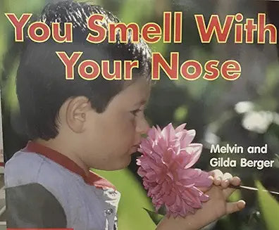 You Smell With Your Nose Scholastic