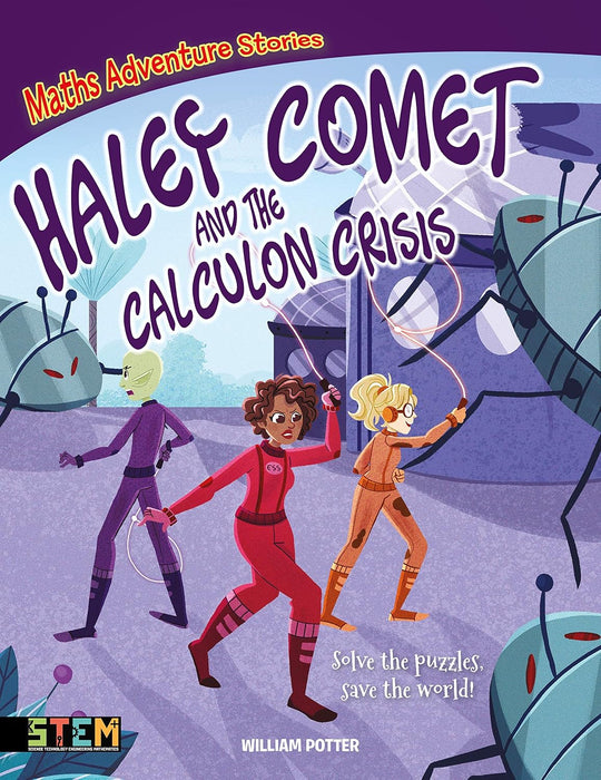 Maths Adventure Stories: Haley Comet & The Calculon Crisis