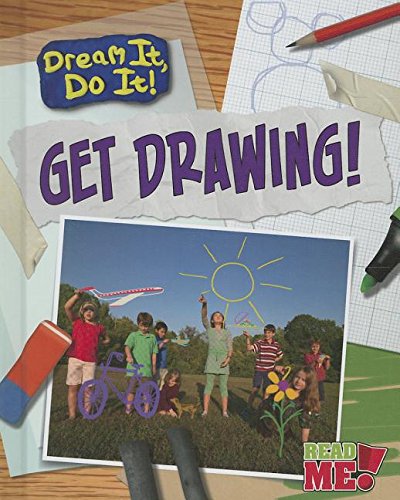 Dream, It Do It!  Get Drawing!