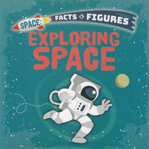 Space Facts + Figures : Exploring Space