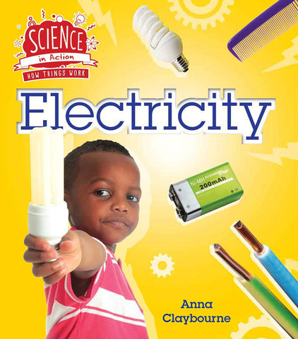 Science In Action: How Things Work - Electricity