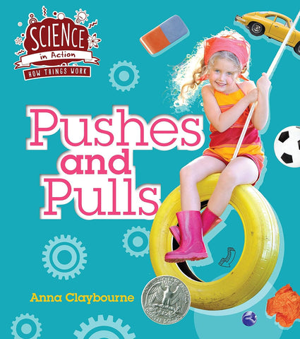 Science In Action: How Things Work - Pushes and Pulls