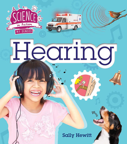 Science In Action: My Senses - Hearing