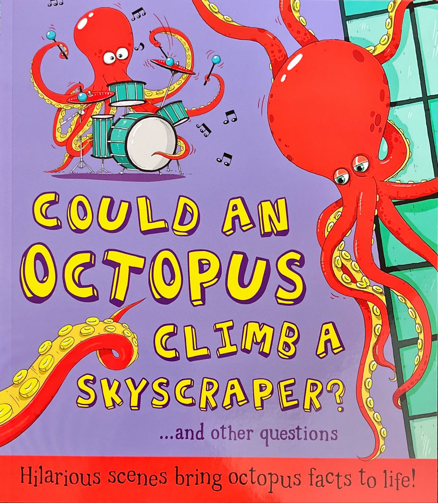 What If : Could A Octopus Climb A Skyscraper?