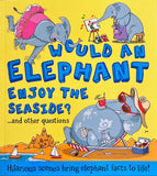 What If : Would An Elephant Enjoy The Seaside?