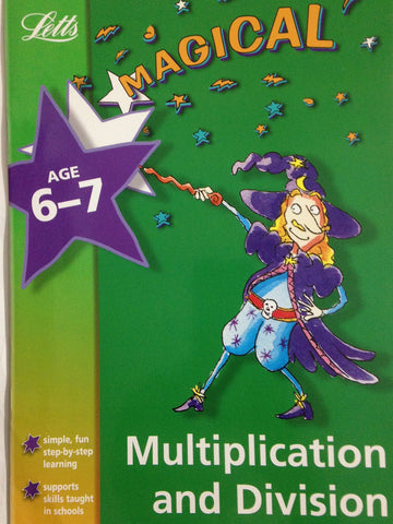 Letts Magical Multiplication and Division Age 6-7