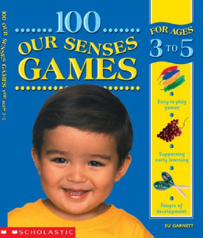 100 Our Senses Games Ages 3-5