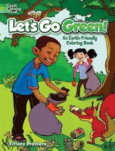 Let's Go Green! Earth Friendly Coloring Book
