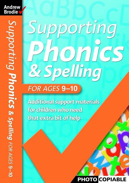 Andrew Brodie Supporting Phonics & Spelling Ages 9-10