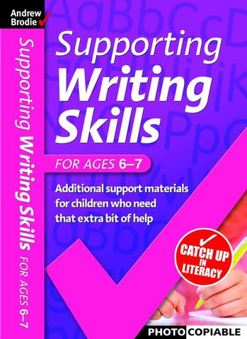 Andrew Brodie Supporting Writing Skills Ages 6-7
