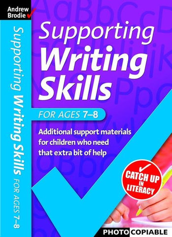 Andrew Brodie Supporting Writing Skills For Ages 7-8