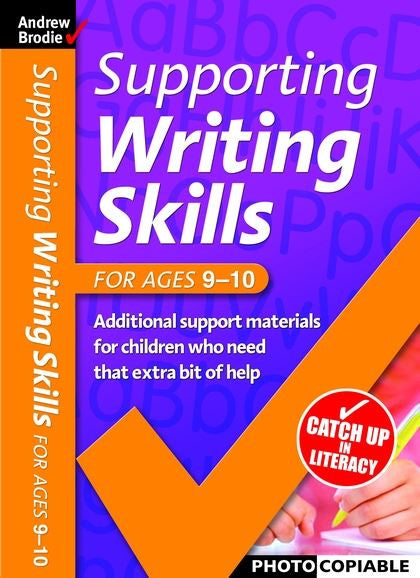 Andrew Brodie Supporting Writing Skills Ages 9-10