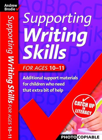Andrew Brodie Supporting Writing Skills Ages 10-11