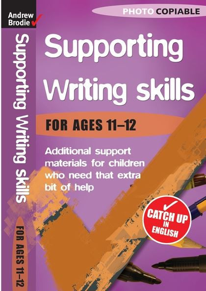 Andrew Brodie Supporting Writing Skills Ages 11-12