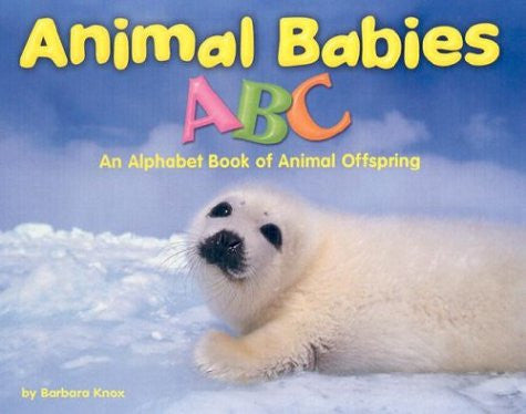 Animal Babies ABC - An Alphabet Book of Animal Offspring
