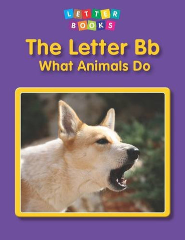 The Letter Bb: What Animals Do