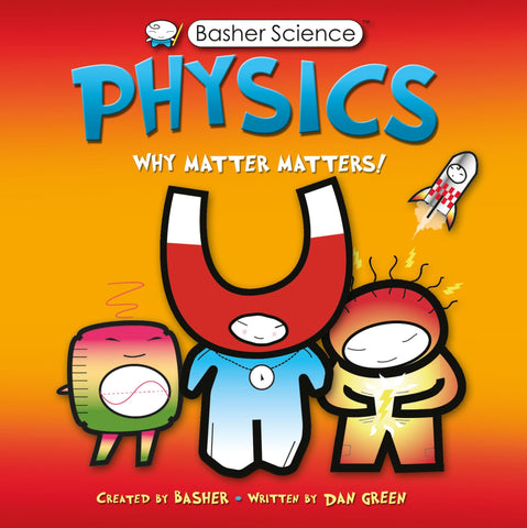 Basher Science : Physics