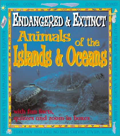 Endangered & Extinct : Animals of the Islands & Oceans