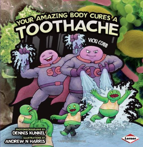 Your Amazing Body Cures A Toothache