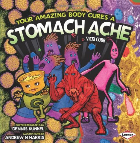 Your Amazing Body Cures A Stomach Ache