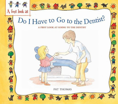 First Look At : Do I Have To Go To The Dentist?