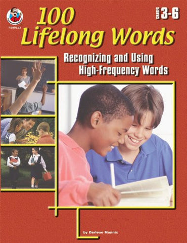 100 Lifelong Words Grades 3-6 - Recognizing and Using High-Frequency Words