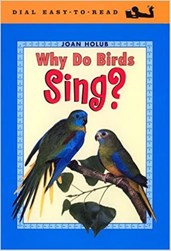 Dial Easy To Read : Why Do Birds Sing?
