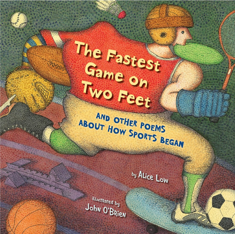 Fastest Game On Two Feet And Other Poems About How Sports Began