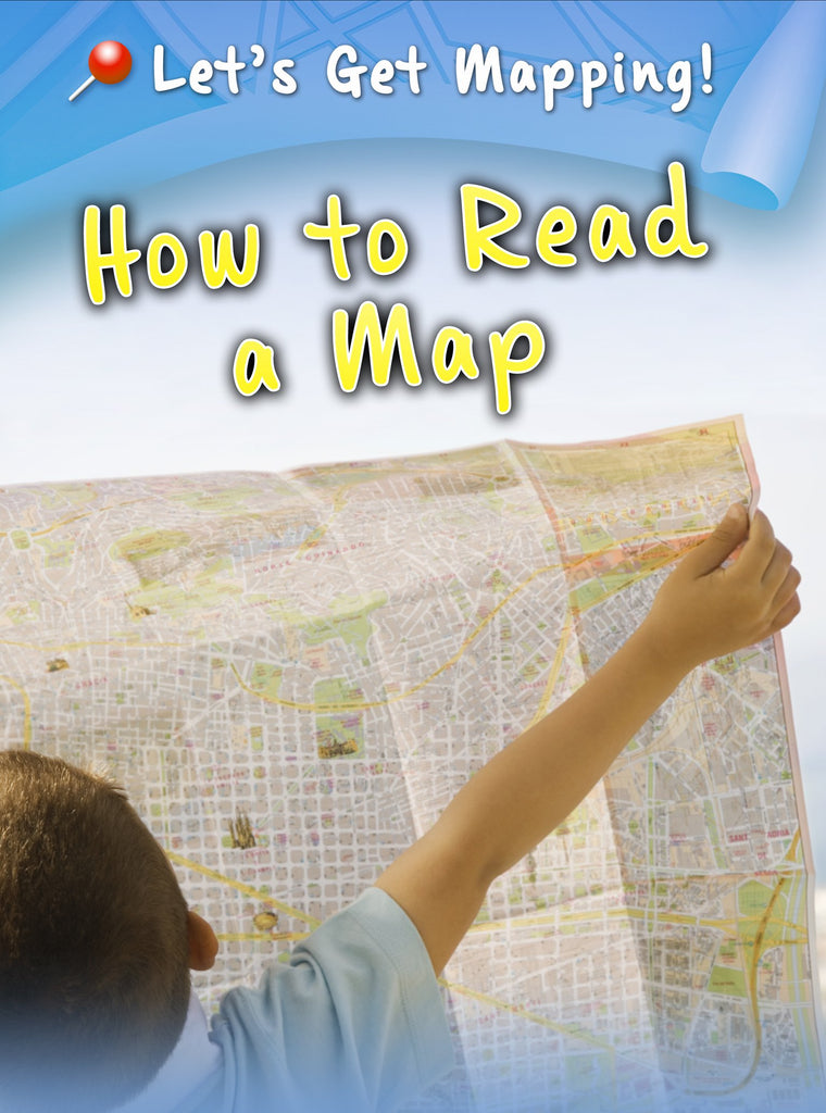 Let's Get Mapping! : How to Read a Map