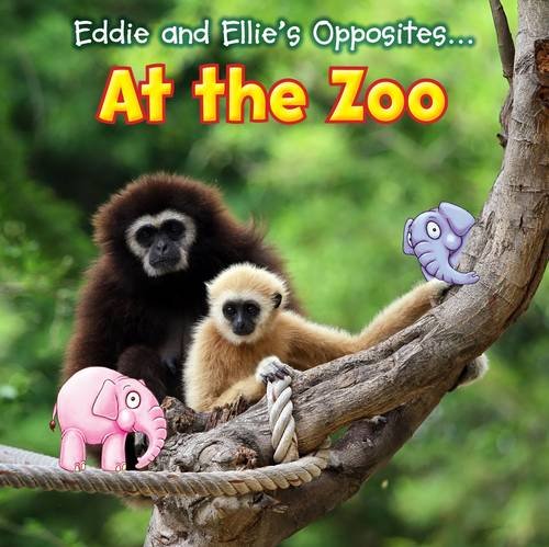 Eddie And Ellie's Opposites..  At The Zoo