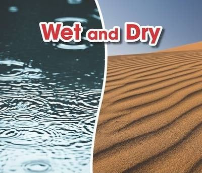 Opposites : Wet And Dry