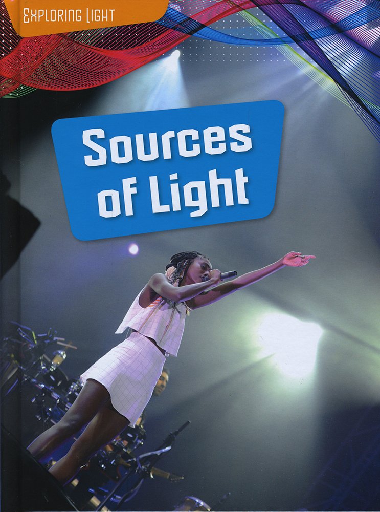 Exploring Light : Sources of Light