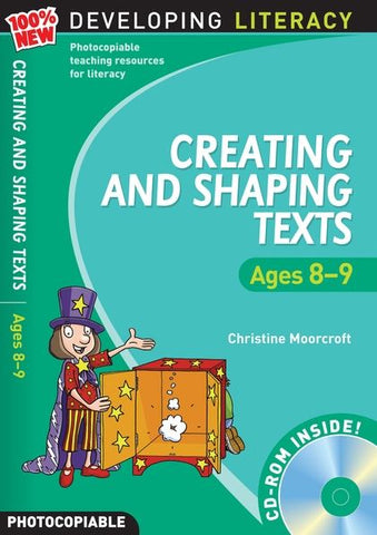 Developing Literacy Creating & Shaping Texts Ages 8-9 with CD