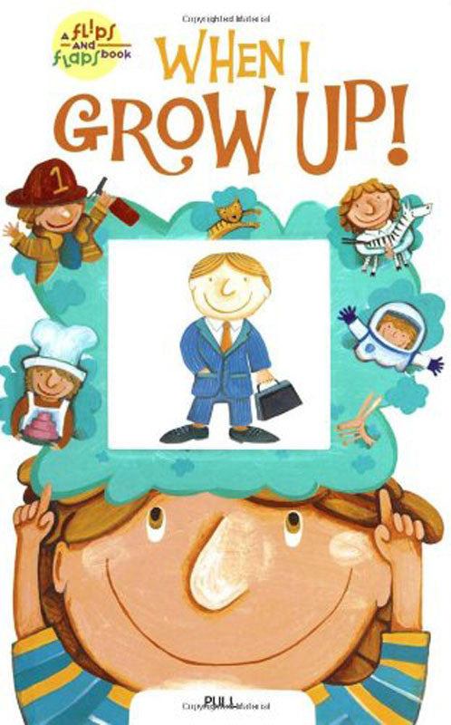 When I Grow Up Flips And Flaps Book